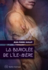 Image for La Bariolee de l&#39;Ile-Mere