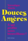 Image for Douces Ameres: A qui profite notre bienveillance?