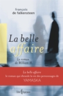 Image for La Belle Affaire: Le roman de William H.