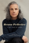 Image for Bruno Pelletier: Il Est Venu Le Temps...