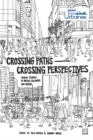 Image for Crossing Paths Crossing Perspectives: Urban Studies in British Columbia and Quebec