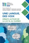 Image for Une Langue, Des Voix: Debats Autour De La Loi 96 Au Quebec