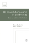 Image for De constitutionnalisme et de diversité.: Essai sur la democratie federale