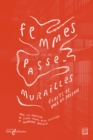 Image for Femmes passe-murailles: ecrits et voix de prison