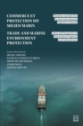 Image for Commerce Et La Protection Du Milieu Marin / Trade and Marine Environment Protection: Situation Et Perspective Du Droit International, Regional Et National / Status and Perspective of International, Regional and National Laws