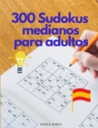 Image for 300 Sudokus Medianos para Adultos