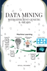 Image for Data mining with efficient genetic k-means