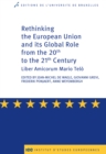Image for Rethinking the European Union and its global role from the 20th to the 21st Century: Liber Amicorum Mario Telo