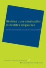 Image for Heresies: une construction d&#39;identites religieuses: Histoire des religions.