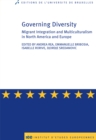 Image for Governing diversity: Migrant Integration and Multiculturalism in North America and Europe.