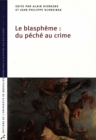 Image for Le Blaspheme: du peche au crime: Problemes d&#39;histoire des religions