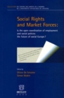 Image for Social rights and market forces  : is the open coordination of employment and social policies the future of social Europe?