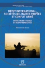 Image for Droit International, Societes Militaires Privees Et Conflit Arme: Entre Incertitudes Et Responsabilites