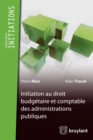Image for Initiation Du Droit Budgetaire Et Comptable Des Administrations Publiques