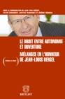 Image for Le Droit Entre Autonomie Et Ouverture: Melanges En L&#39;honneur De Jean-louis Bergel
