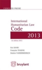 Image for Code en poche - International Humanitarian Law Code 2013 : Texts up to 1 June 2013