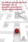 Image for Le Reflexe Constitutionnel: Question Sur La Question Prioritaire De Constitutionnalite