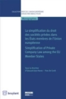 Image for La Simplification Du Droit Des Societes Privees Dans Les Etats Membres De l&#39;Union Europeenne / Simplification of Private Company Law Among the EU Member States
