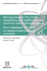 Image for Moving Beyond the Crisis : Reclaiming and Reaffirming Our Common Administrative Space: Pour Depasser La Crise : Un Espace Administratif Commun