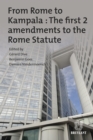 Image for From Rome to Kampala : The First 2 Amendments to the Rome Statute.