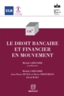 Image for Le Droit Bancaire Et Financier En Mouvement