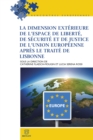 Image for La Dimension Exterieure De L&#39;espace De Liberte, De Securite Et De Justice De L&#39;union Europeenne Apres Le Traite De Lisbonne