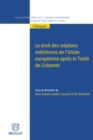 Image for Le Droit Des Relations Exterieures De L&#39;union Europeenne Apres Le Traite De Lisbonne