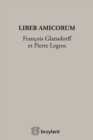 Image for Liber Amicorum Francois Glansdorff Et Pierre Legros