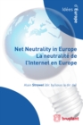 Image for Net Neutrality in Europe - La Neutralite De L&#39;internet En Europe