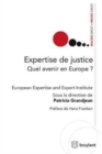 Image for Expertise de justice : Quel avenir en Europe ?