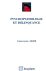 Image for Psychopathologie Et Delinquance