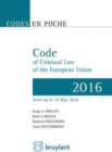Image for Code en poche - Code of Criminal Law of the European Union 2016 : Up to 15 May 2016
