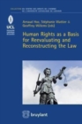 Image for Human Rights as a Basis for Reevaluating and Reconstructing the Law