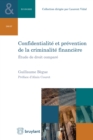 Image for Confidentialite Et Prevention De La Criminalite Financiere: Etude De Droit Compare