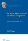 Image for Le statut d&#39;Etat membre de l&#39;Union europeenne: Quatorziemes Journees Jean Monnet