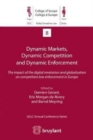 Image for Dynamic Markets, Dynamic Competition and Dynamic Enforcement : The impact of the digital revolution and globalisation on competition law enforcement in Europe