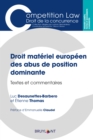 Image for Droit Materiel Europeen Des Abus De Position Dominante: Textes Et Commentaires