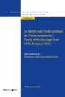 Image for La famille dans l&#39;ordre juridique de l&#39;Union europeenne / Family within the Legal Order of the European Union