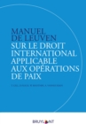 Image for Manuel de Leuven sur le droit international applicable aux operations de paix