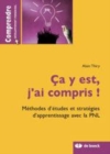 Image for Ça y est, j&#39;ai compris! [electronic resource] : Méthodes d&#39;études et stratégies d&#39;apprentissage avec la PNL / Alain Thiry.