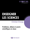 Image for Enseigner les sciences: Problemes, debats et savoirs scientifiques en classe