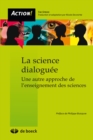 Image for La science dialoguee: Une autre approche de l'enseignement des sciences
