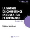 Image for La Notion De Competence En Education Et Formation: Enjeux Et Problemes