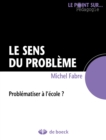 Image for Le Sens Du Probleme: Problematiser a L&#39;ecole ?