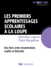 Image for Les Premiers Apprentissages Scolaires a La Loupe: Des Liens Entre Enumeration, Oralite Et Litteratie