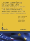Image for L&#39;union Europeenne Et Les Etats-unis / The European Union and the United States: Processus, Politiques Et Projets / Processes, Policies, and Projects