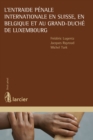 Image for L&#39;entraide Penale Internationale En Suisse, En Belgique Et Au Grand-duche De Luxembourg