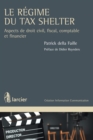 Image for Le regime du Tax Shelter: Aspects de droit civil, fiscal, comptable et financier