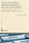 Image for Tous Les Frais Professionnels En 100 Questions: Conditions Generales De Deduction - Frais Deductibles - Depenses Non Admises