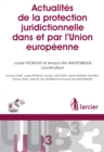 Image for Actualites de la protection juridictionnelle dans et par l&#39;Union europeenne